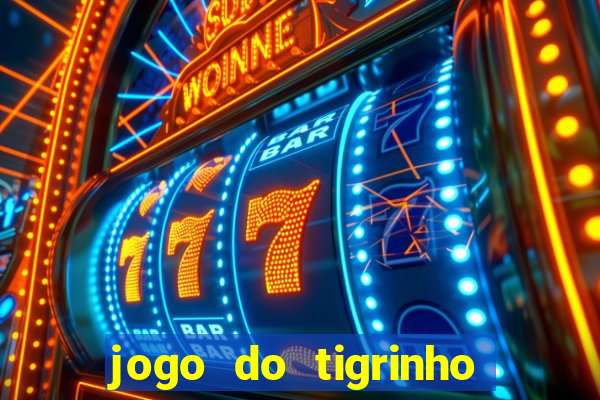 jogo do tigrinho de r$ 1